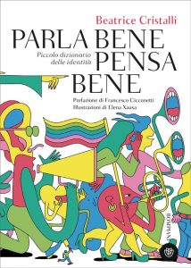 Beatrice Cristalli – Parla bene pensa bene (2022)