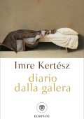 Imre Kertész - Diario dalla galera (2022)