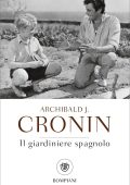 Archibald J. Cronin - Il giardiniere spagnolo (2022)