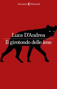 Luca D’Andrea – Il girotondo delle iene (2022)