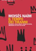 Moses Naim - Il tempo dei tiranni (2022)