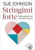 Sue Johnson - Stringimi forte (2022)