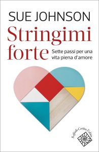 Sue Johnson – Stringimi forte (2022)