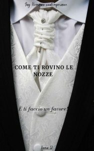 Luisa D. – Come ti rovino le nozze (2022)