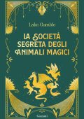 Luke Gamble - La società segreta degli animali magici (2022)