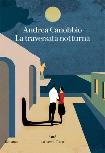 Andrea Canobbio – La traversata notturna (2022)