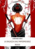 Gianfranco Bidoia - La ragazza dall'impermeabile rosso (2022)