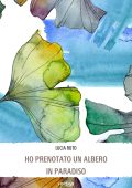 Lucia Ruto - Ho prenotato un albero in paradiso (2022)