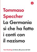 Tommaso Speccher - La Germania sì che ha fatto i conti con il nazismo (2022)