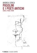 Andrea Cerica - Pasolini e i poeti antichi (2022)