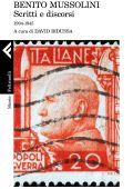 David Bidussa (a cura di) - Benito Mussolini. Scritti e discorsi 1904-1945 (2022)