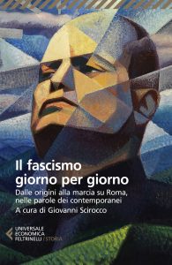 Giovanni Scirocco (a cura di) – Il fascismo giorno per giorno (2022)