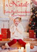 Maura Grignolo - A Natale tutto può succedere (2018)