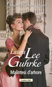 Laura Lee Guhrke – La rubrica di Lady Truelove Vol. 2. Malintesi d’amore (2018)