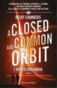 Becky Chambers – Il lungo viaggio Vol. 2. L’orbita ordinaria.  (2019)