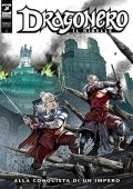 img Dragonero 112 – Il Ribelle 35, Alla Conquista Di Un Impero (SBE Settembre 2022)