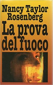 Nancy Taylor Rosenberg – La prova del fuoco (1998)