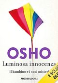 Osho – Luminosa innocenza. Il bambino e i suoi misteri (2019) mp3 - 128kbps