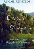 Abigail Reynolds  - I Darcy del Derbyshire (2013)