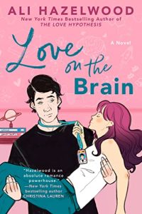 Ali Hazelwood – Love on the Brain (2022) Eng