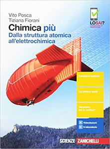 Vito Posca, Tiziana Fiorani – Chimica più – Dalla struttura atomica all’elettrochimica (2017)