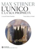 Max Stirner - L'unico e la sua proprietà: Testo tedesco a fronte (2018)