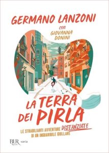 Germano Lanzoni, Giovanna Donini – La terra dei pirla (2020)