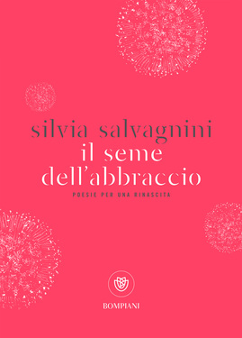 Silvia Salvagnini – Il seme dell’abbraccio (2018)