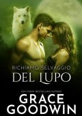 Grace Goodwin - Richiamo selvaggio del Lupo (2022)