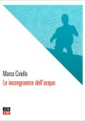 Marco Ciriello - Le incongruenze dell'acqua (2020)