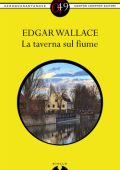 Edgar Wallace - La taverna sul fiume (2013)