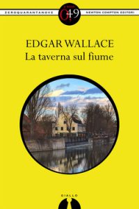 Edgar Wallace – La taverna sul fiume (2013)
