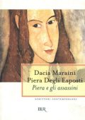 Dacia Maraini, Piera Degli espositi - Piera e gli assassini (2012)