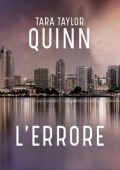 Tara Taylor Quinn - L'errore (2020)