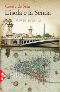 Cesare De Seta – L’isola e la Senna (2020)