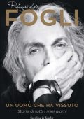 Riccardo Fogli - Un uomo che ha vissuto (2017)