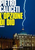 Pietro Caliceti - L'opzione di Dio (2020)