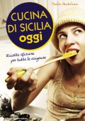 Paola Andolina - Cucina di Sicilia oggi (2014)