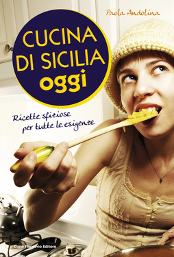 Paola Andolina – Cucina di Sicilia oggi (2014)