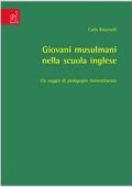 Carla Roverselli - Giovani musulmani nella scuola inglese. Un saggio di pedagogia interculturale  (2008) PDF