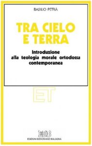 Basilio Petrà – Introduzione alla teologia morale ortodossa contemporanea (1992) PDF