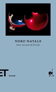 Aa. Vv., Luca Scarlini (a cura di)  – Nero Natale: Nove racconti da brivido  (2008)