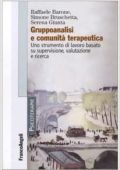 img Raffaele Barone, Simone Bruschetta, Serena Giunta - Gruppoanalisi e comunità terapeutiche. Uno