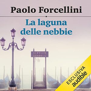 Paolo Forcellini – La laguna delle nebbie (2022) (mp3 – 128 kbps)