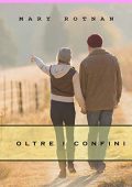 Mary Rotnan - Oltre i confini (2018)