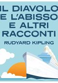Rudyard Kipling - Il diavolo e l'abisso e altri racconti (2022) (mp3 - 128 kbps)