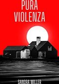 Sandra Miller - Pura violenza (2022)
