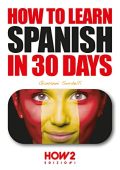 Giovanni Sordelli - HOW TO LEARN SPANISH IN 30 DAYS (2021) - ENG