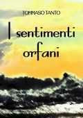 Tommaso Tanto - I sentimenti orfani  (2022)
