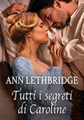 Ann Lethbridge - Tutti i segreti di Caroline (2019)